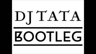 Dj Tata - Super Bootleg Dj KapeMatheo VelezDavid San