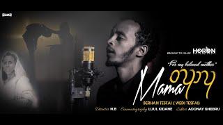 HERON  -  New Eritrean music 2021   Berhan  Tesfay   Mama