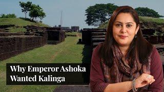 Why Emperor Ashoka wanted Kalinga  Stories that Make India