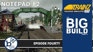 Big Build Notepad #2 - Its nearly working   Trainz Railroad Simulator 19 #40
