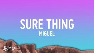 Miguel - Sure Thing Lyrics