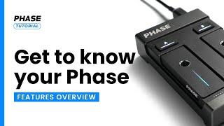 Understand your Phase  Detailed Step-by-step Features Overview