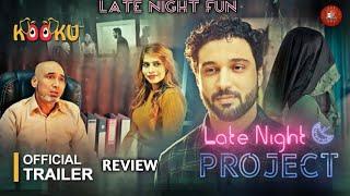 Late Night Project  OfficialTrailer  Review  KOOKU New Web Series By Webseriesfever