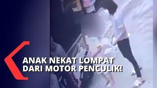 Gagalkan Penculikan Anak yang Jadi Korban Lompat dari Motor Penculik dan Teriak Minta Tolong