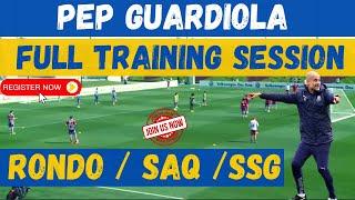 Pep Guardiola  Full Training Session  Rondos  SAQ  SSG