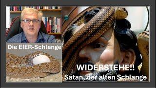 Widerstehe Satan der Eier-fressenden Schlange