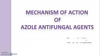 Mechanism of action of Azole Antifungal agents