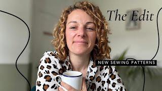 The Edit New Sewing Patterns -  21st July