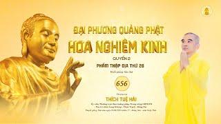 Kinh Hoa Nghiêm 656 - TT. Thích Tuệ Hải - Chùa Long Hương