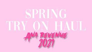 SPRING TRY ON HAUL 2021  ANA REVENUE  #TRYONHAUL