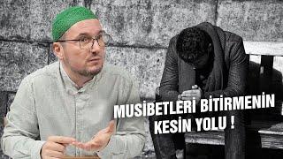 Musibetleri bitirmenin kesin yolu?  Kerem Önder