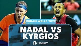 Dramatic Rafael Nadal vs Nick Kyrgios Match   Indian Wells 2022 Extended Highlights