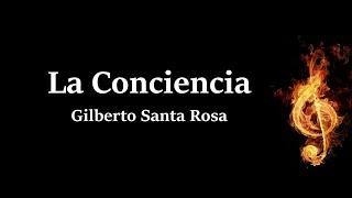Conciencia Gilberto Santa Rosa Letra
