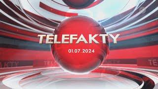 TELEFAKTY - 01.07.2024 r.  LOKALNA.TV