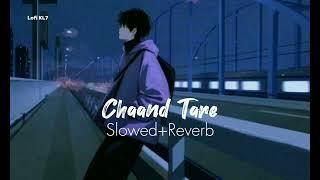 Chaand Tare丨Abhijeet丨Slowed+Reverb Song丨Lofi KL7