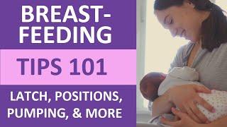 Breastfeeding Tips 101 for New Moms Latch Positions Pumping Nipple Care Colostrum