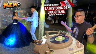  NUEVO EXITO DEL PERU  - LA HISTORIA DE UNA GITANA - SONIDO MEMOMIX - LA MAGDALENA TLALTELULCO