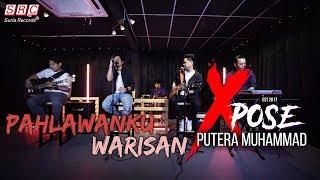 Pahlawanku X Warisan Cover by Xpose ft  Putera Muhammad