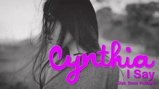 Cynthia Ivana - I Say Official Music Video