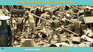 REVIEW Phim Cậu Bé KHAI THÁC GiÓ