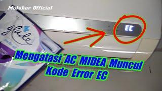 Aircond Midea Error EC  Mengatasi AC Midea Muncul Kode EC