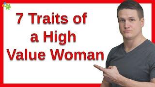 7 Traits of a High Value Woman a Woman Who Values Herself