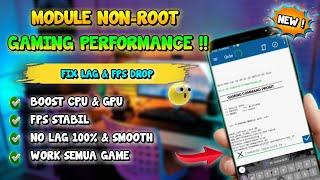 MODULE NON-ROOT  Cara Meningkatkan Performa Gaming Untuk Mengatasi Lag Saat Main Game