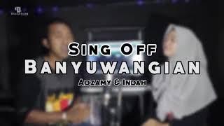sing off Banyuwangi cover adzamy dan Indah