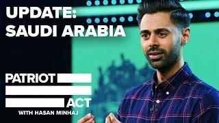 Update Saudi Arabia  Patriot Act with Hasan Minhaj  Netflix