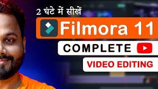 Filmora 11 Complete Video Editing Tutorial For Beginners  Video Editing Kaise Kare  HINDI
