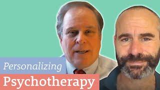 Personalizing Psychotherapy  Interview with Dr Mick Cooper and Dr John C Norcross