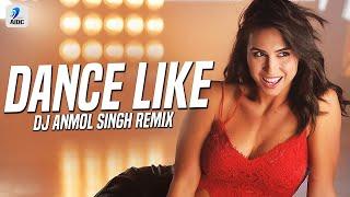 Dance Like Remix  DJ Anmol Singh  Harrdy Sandhu  Lauren Gottlieb  Jaani  B Praak  2020 Remix