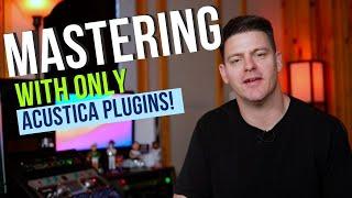 Mastering With Acustica Plugins