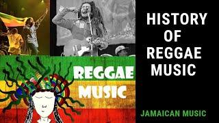 THE HISTORY OF REGGAE MUSIC How reggae started