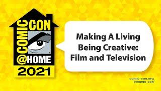 Making A Living Being Creative Film and Television  Comic-Con@Home 2021