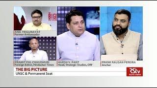 The Big Picture - UNSC & Permanent Seat For India