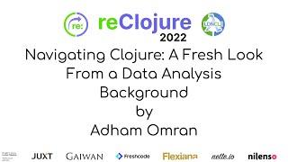 Navigating Clojure A Fresh Look From a Data Analysis Background by Adham Omran