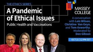 Ethics Series – A Pandemic of Ethical Issues Public Health and Vaccinations