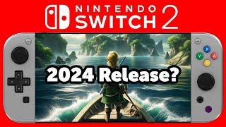 Nintendo Switch 2 Back to 2024 Release?