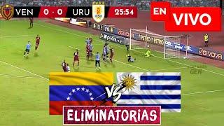  Venezuela vs Uruguay EN VIVO  Eliminatorias