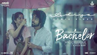 Bachelor  Adiye Lyric Video  G.V. Prakash Kumar  Dhibu Ninan Thomas  Sathish  G Dilli Babu