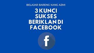 SPESIAL BUAT ANDA 3 Kunci Sukses Beriklan Di Facebook