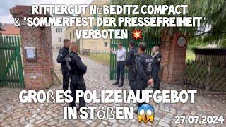 Rittergut Nöbeditz COMPACT & Sommerfest der Pressefreiheit VERBOTEN  Andre Poggenburg & Polizei