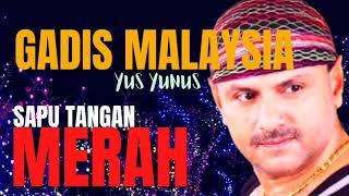 Yus Yunus  Gadis Malaysia  Sapu Tangan Merah