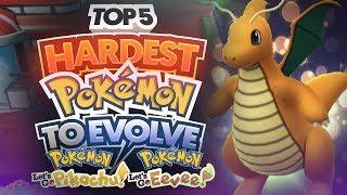 Top 5 Hardest Pokemon to Evolve in Pokemon Lets Go Pikachu and Lets Go Eevee