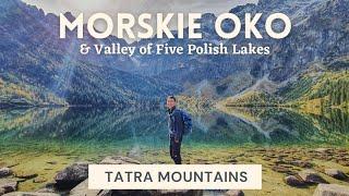 Morskie Oko - Tatra Mountains  Hiking the most famous trail in Poland