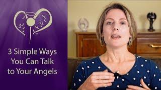 3  Ways to Talk to Your Angels