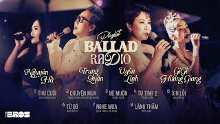 Nhạc Ballad Buồn 2024《 Uyên Linh & Nguyên Hà & GiGi Hương Giang & Trung Quân Playlist 》