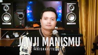 JANJI MANISMU AishahTerry - Andrey Arief COVER