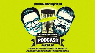 Powergrip Podcast  Nissinen & Nirkkonen  Jakso 28  Vieraana Leo Piironen